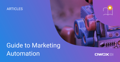 Guide to Marketing Automation | OWOX BI