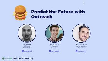 Predict the Future with Outreach
