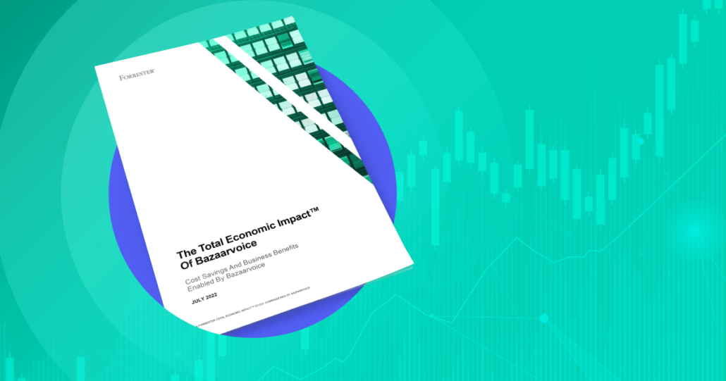 Forrester Total Economic Impact™ Study of Bazaarvoice