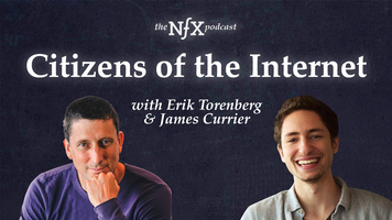 Erik Torenberg & James Currier on being Citizens of the Internet