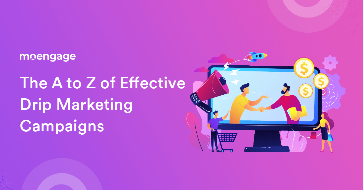 The Ultimate Guide to Drip Marketing Campaigns for 2023 [with examples]