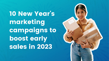 10 New Year's marketing campaigns to boost early sales in 2023
