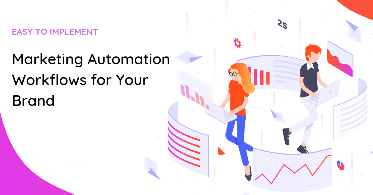 What Are Marketing Automation Workflows and Easy Steps to Implement Flows for Your Marketing