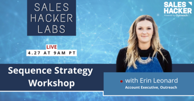 The Sales Hacker Labs: Sequence Strategy Workshop