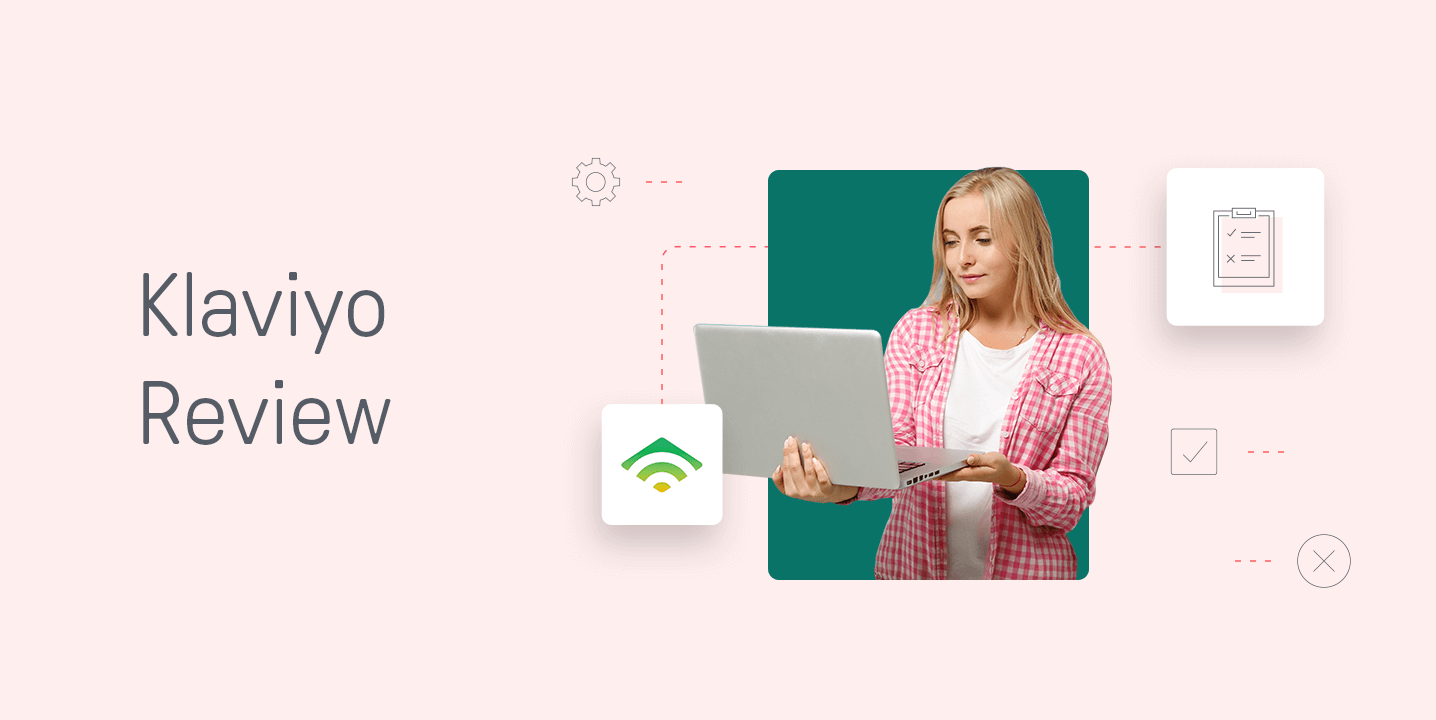 Klaviyo Review: The Right Choice for Your Ecommerce Business?