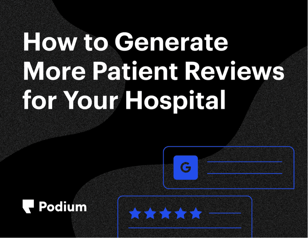 How to Generate More Patient Reviews for Your Hospital