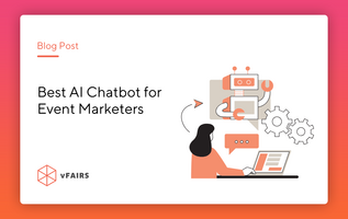 Best AI Chatbot for Event Marketers - vFairs.com