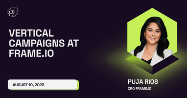 Puja Rios AMA: Campaigns by Industry at Frame.io