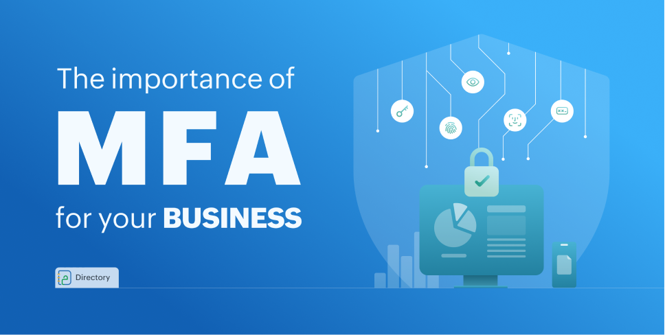Why is Multi-Factor Authentication (MFA) important for your business?
