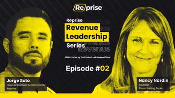 The Reprise Revenue Leadership Mini-Series, Ep 02 | Nancy Nardin, Founder at Smart Selling Tools – Reprise