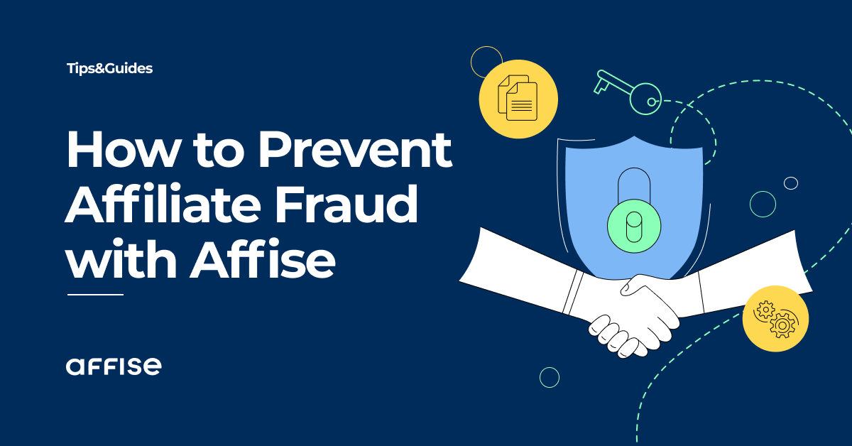 Affiliate Marketing Fraud: How to Find and Prevent it with Affise