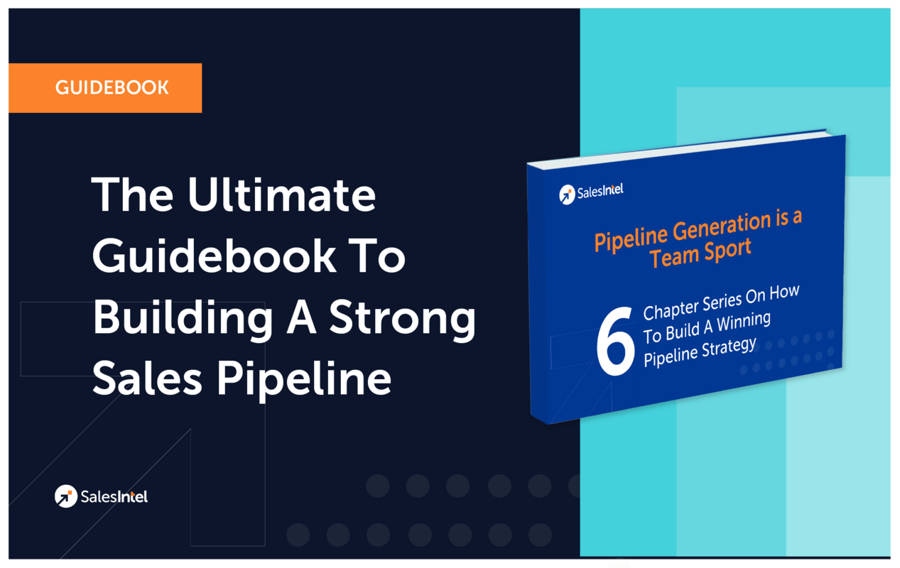 The Ultimate Guidebook To Building a Strong Sales Pipeline