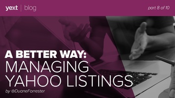 A Better Way: Managing Yahoo Listings (Part 8 of 10)