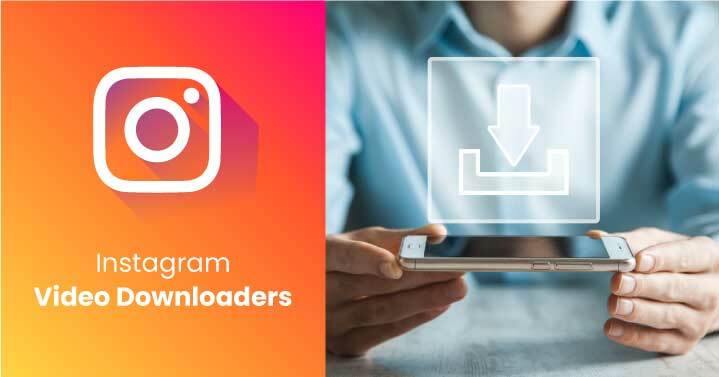 Top 5 Instagram Video Downloader Apps