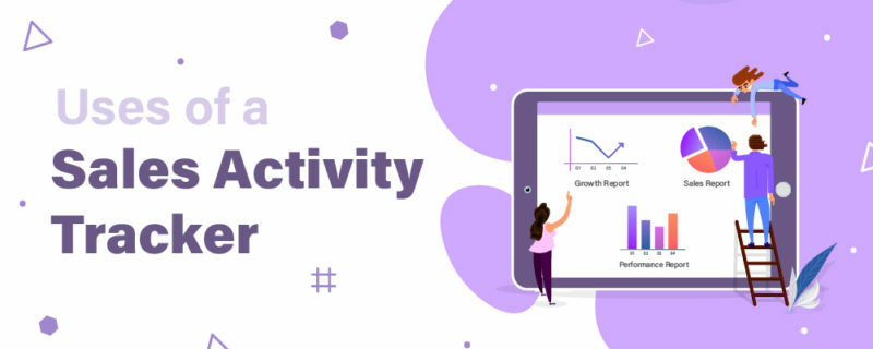 How Sales Activity Tracker App can Improve Efficiency