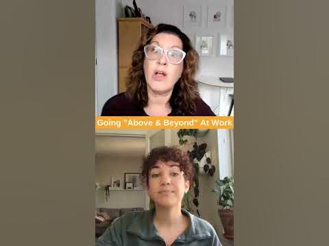 Why Go Above & Beyond At Work?