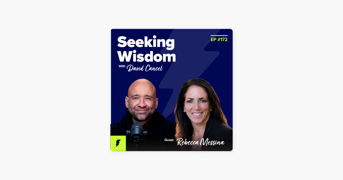 ‎Seeking Wisdom with David Cancel: #172: Brand Love with Rebecca Messina