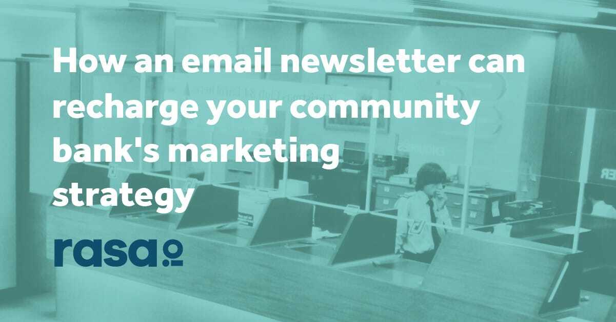 How an email newsletter can recharge your community bank's marketing strategy