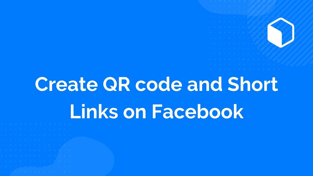Create QR code and Short Links on Facebook