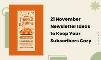 21 NOVEMBER NEWSLETTER IDEAS TO KEEP YOUR SUBSCRIBERS COZY