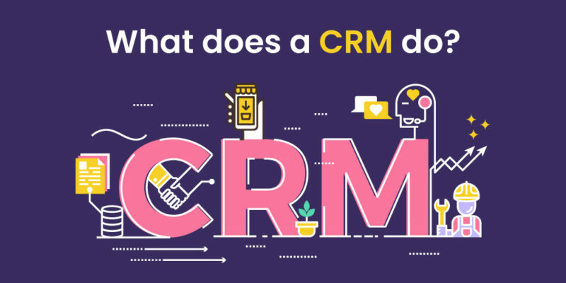 What does a CRM do? All You Need to Know