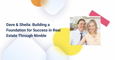 Dave & Sheila: Building a Foundation for Success in Real Estate Through Nimble