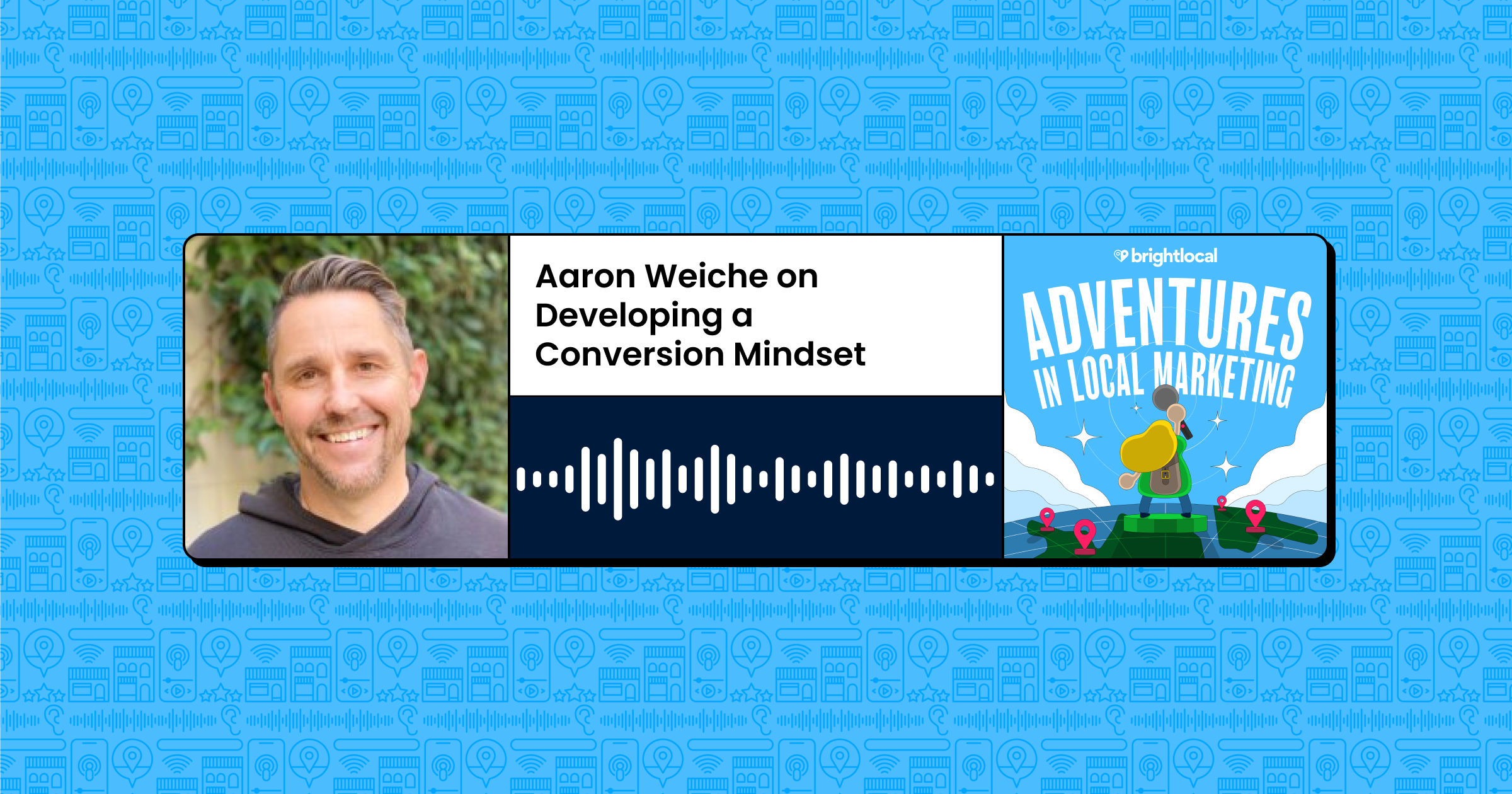 Aaron Weiche on Developing a Conversion Mindset