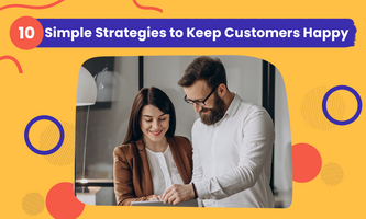 10 Simple Strategies to Keep Customers Happy