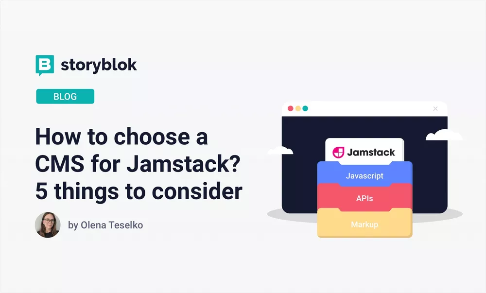 How to choose a Jamstack CMS? 5 things to consider