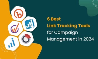 6 Best Link Tracking Tools for Campaign Management in 2024