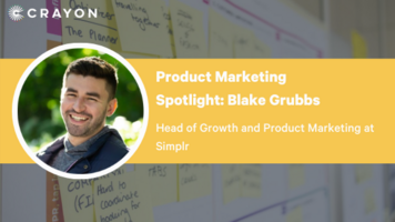 Product Marketing Spotlight Series: Blake Grubbs