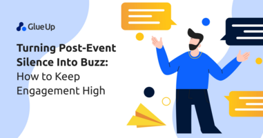 Turning Post-Event Silence Into Buzz: How to Keep Engagement High