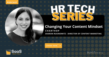 Changing Your Content Mindset with Sharon Rusinowitz, ChartHop