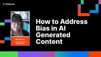 How to Address Bias in AI Generated Content | Mia Blume of Designing with AI | Goldcast's AI Summit