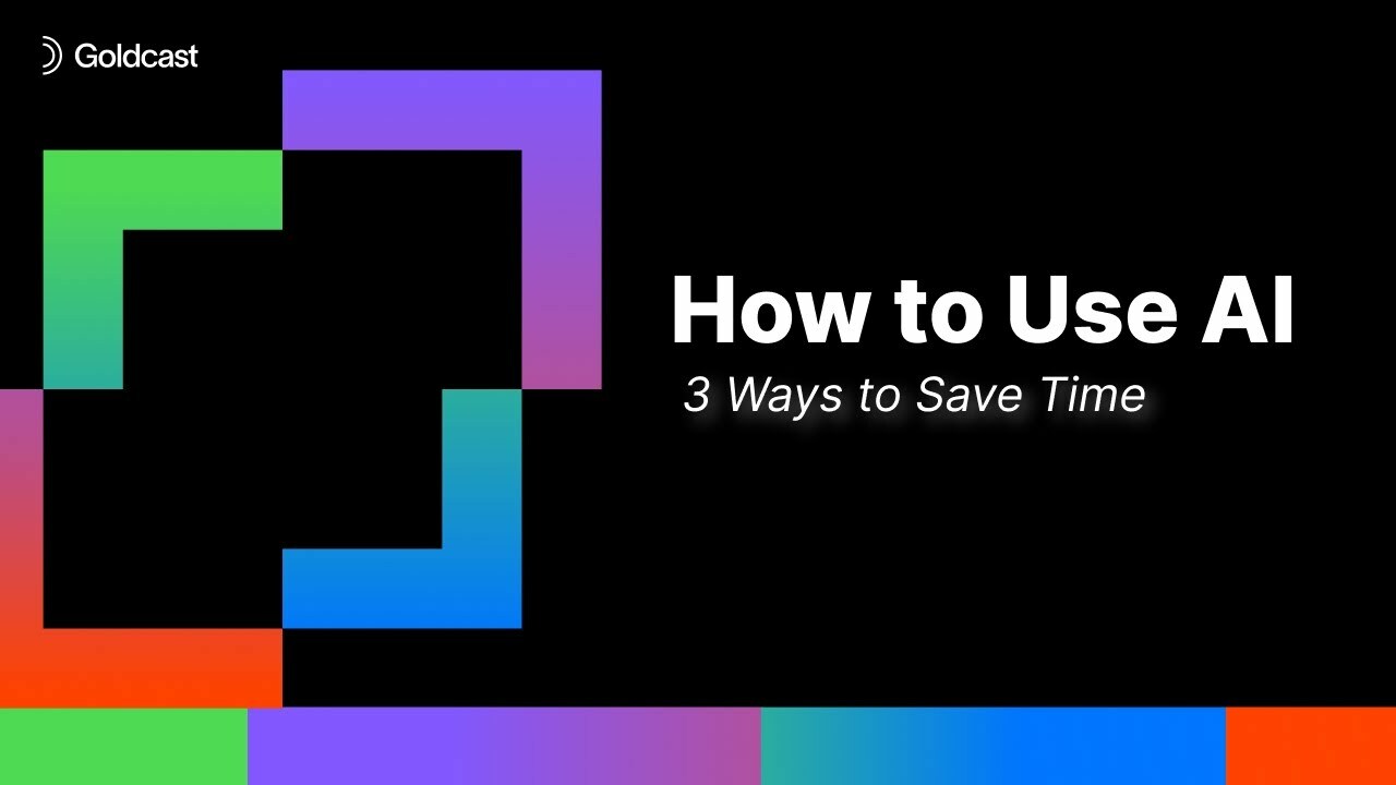 How to Use AI to Save Time | Li Sun | Goldcast's AI Summit