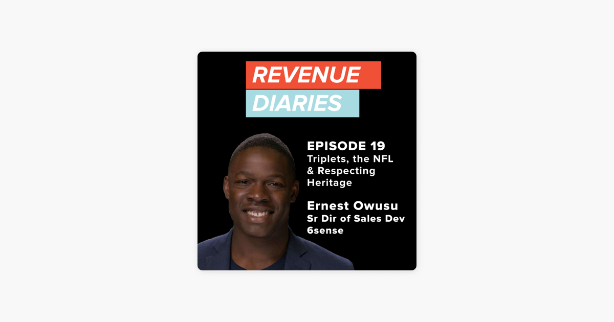 ‎Revenue Diaries: Episode 19 : Ernest Owusu : Triplets, the NFL & Respecting Heritage on Apple Podcasts