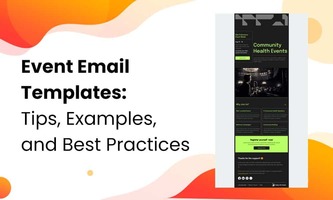 Event Email Templates: Tips, Examples, and Best Practices
