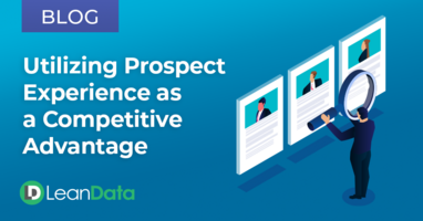 Utilizing Prospect Experience as a Competitive Advantage | LeanData