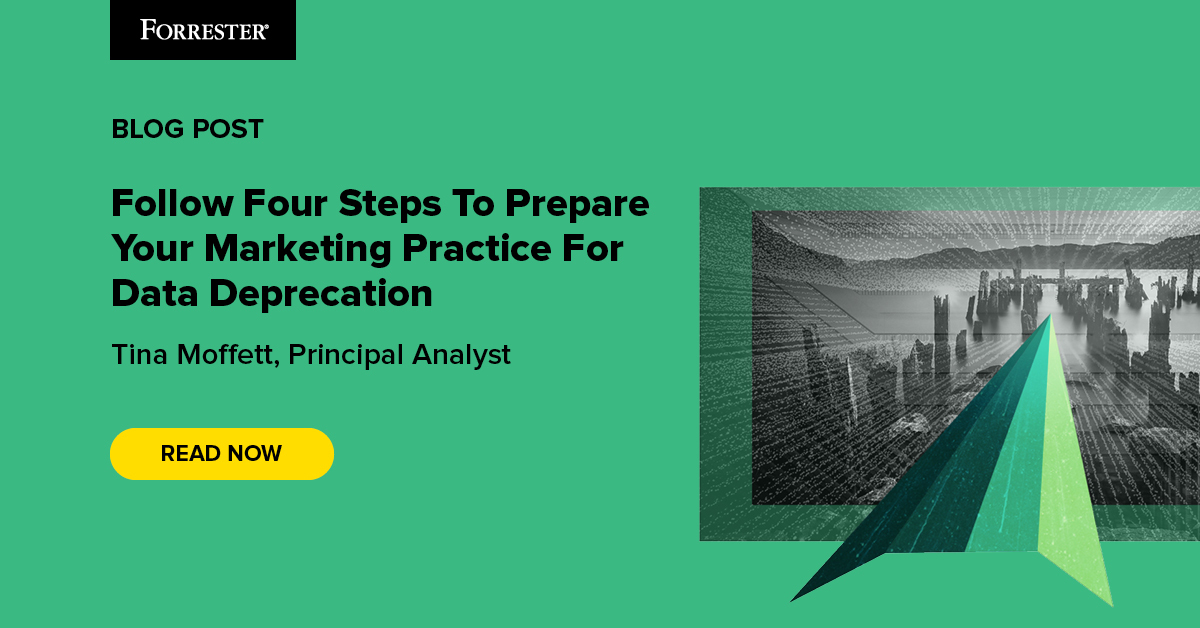 Follow Four Steps To Prepare Your Marketing Practice For Data Deprecation