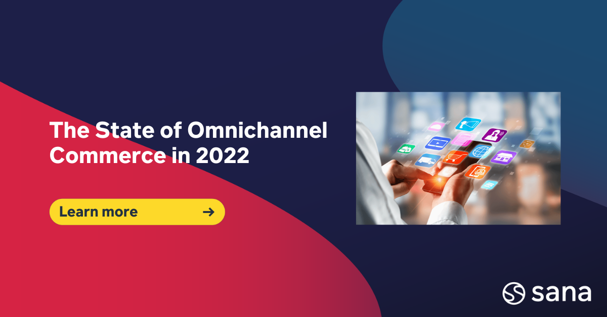 The state of omnichannel commerce in 2022