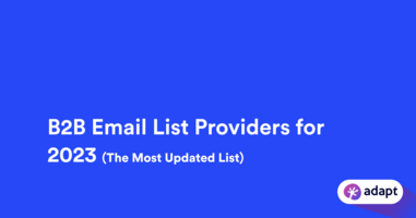 B2B Email List Providers for 2023 (The Most Updated List) - Adapt.io
