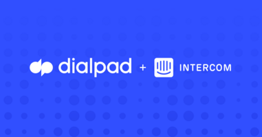 Dialpad and Intercom: Chat and voice get even better