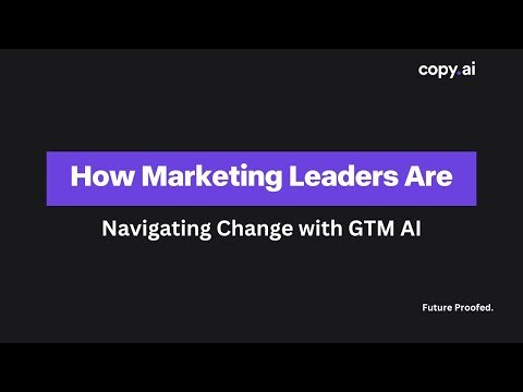 How Marketing Leaders Are Navigating Change with GTM AI