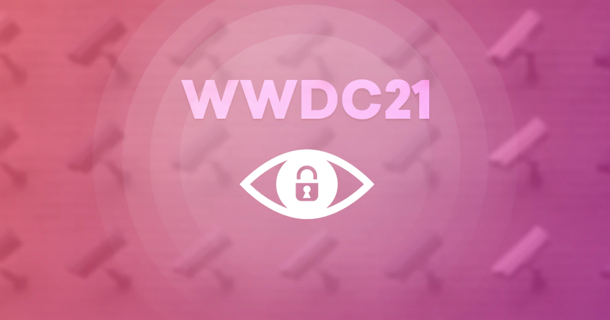 Apple Doubles Down on User-Centric Messaging at WWDC 2021