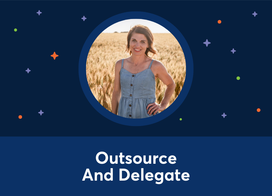 Outsource & Delegate (Kristen Townsend)