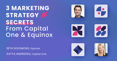 3 Marketing Strategy Secrets From Capital One and Equinox 🤐