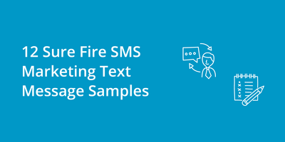 12 Sure Fire SMS Marketing Text Message Samples