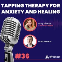 Podcast Episode #36 – Tapping Therapy for Anxiety and Healing | Amy Vincze – Soar With Tapping