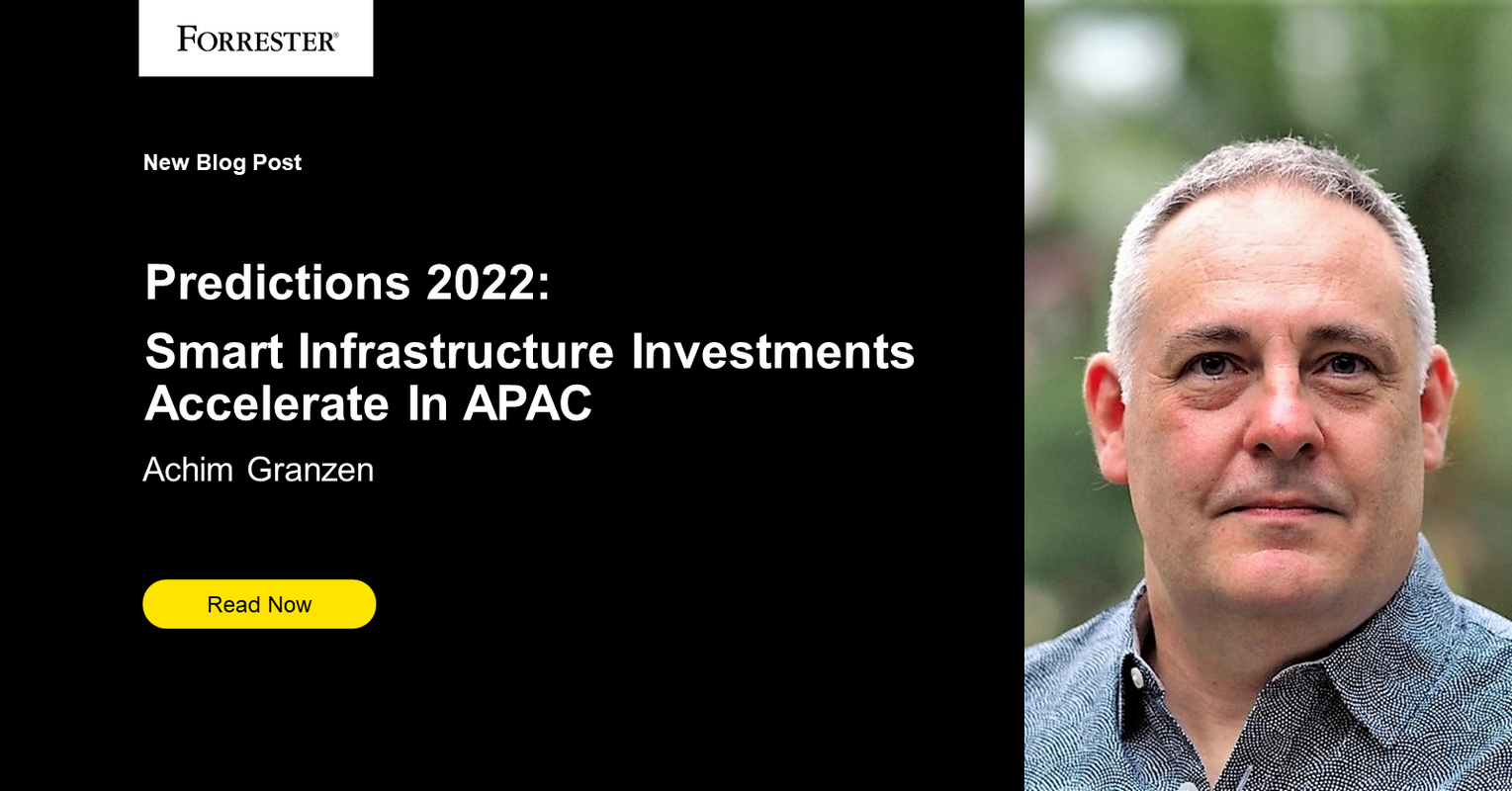 Predictions 2022: Smart Infrastructure Investments Accelerate In APAC