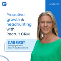 From outdated to cutting-edge: Clare Persey Recruitment's tech transformation with Recruit CRM